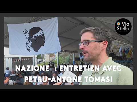 Interview with Nazione spokesperson Petru-Antone Tomasi