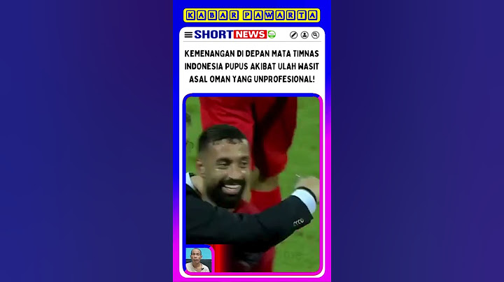 KEMENANGAN TIMNAS INDONESIA PUPUS AKIBAT ULAH WASIT ASAL OMAN YANG UNPROFESIONAL!