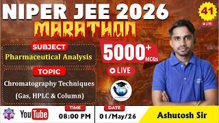 L-37 |Chromatography Techniques HPLC, Gas - Pharmaceutical Analysis | NIPER JEE 2026 Marathon | 5000