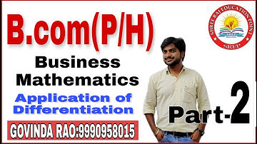 1.2 Application of Diffentiation l Business Mathematics l B.com(P/H) l MATHS by GOVINDA RAO