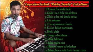 Kumpulan lagu tetun slow 'Robby sanety'||Full album 12 lagu|| audio