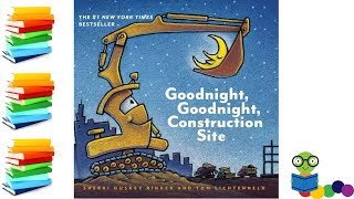 Goodnight, Goodnight Construction Site -  Kids Books Read Aloud