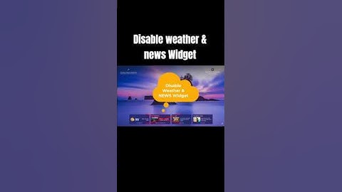 Disable Weather & News Widget on Startup | Windows 10/11 Quick Fix!