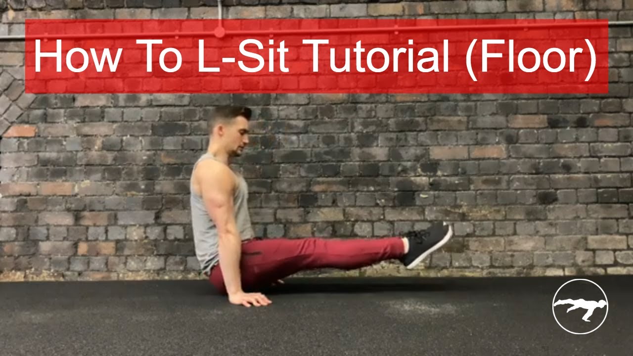 How To L-Sit On The Floor - Calisthenics Core Exercises 