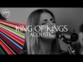 King of kings acoustic  hillsong worship