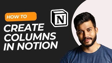 How to Create Columns in Notion (Easy 2025 Guide)