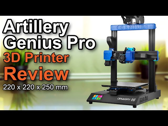 ARTILLERY GENIUS PRO | Assembly and Review | BEST 3D PRINTER in 2022? class=
