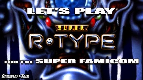 Super R-Type Full Playthrough (Super Famicom, Normal Mode) | Let