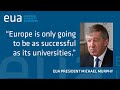Eua president michael murphy introduces the european university association
