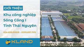 Khu công nghiệp Sông Công 1 - Thái Nguyên | Tập trung các nhà máy gia công cơ khí và kim loại