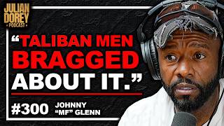 Spec Ops Commando on Afghanistan’s #1 Darkest Secret & Undercover Warfare | Johnny MF Glenn • 300