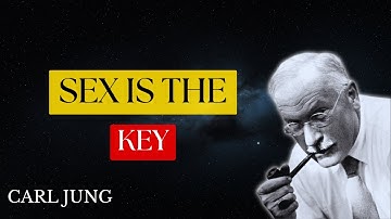 Sex Dominates Your Mind Carl Jung Explains What You Pretend Not to See...