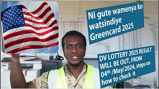 How to check dv lottery 2025 result/ Ni gute wareba ko watsindiye Greencard 🇺🇸