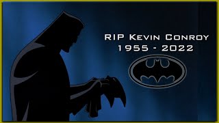 RIP Kevin Conroy - The DEFINITIVE Batman!