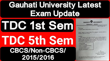 Guwahati University Latest Exam Update 2021| TDC 1st Sem CBCS & Non-CBCS| TDC 5th Sem| Important