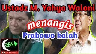 Ust  M Yahya Waloni Menangisi Prabowo  Ll Part 1