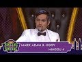 BBB (2018) | Minggu 4 | Mark Adam & Jiggy