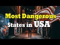 Shocking List! 10 Most Dangerous States In  US [2024]