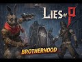 Lies of P - ME VS BROTHERHOOD!!!!