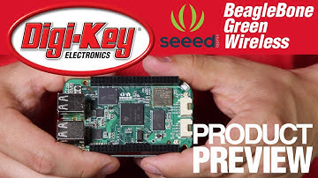 Seeed BeagleBone Green Wireless – Another Geek Moment Product Preview │DigiKey Electronics