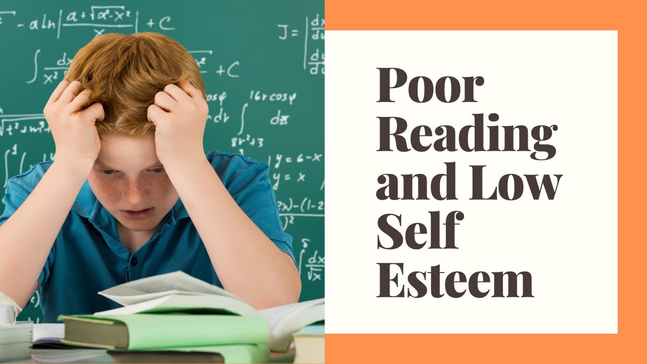 Poor Reading and Low Self Esteem