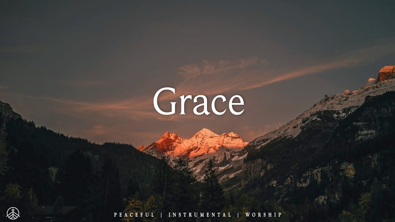GRACE - Soaking Worship Instrumental | Prayer and Devotional