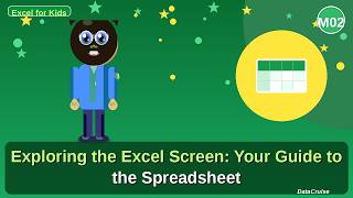 Excel for Kids | Module 2 – Exploring the Excel Screen: Your Guide to the Spreadsheet