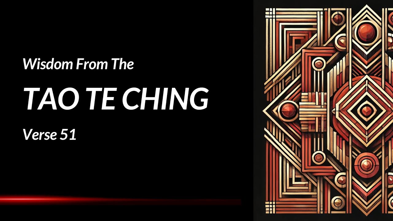 nurturing-unconditionally-tao-te-ching-chapter-51-explained-lao-tzu