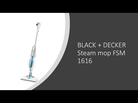 ALL ABOUT STEAM MOP BLACK AND DECKER FSM 1616