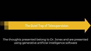 The Quiet Trap of Telesupervision