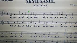 Şeyh Şamil Ceylan Akor Kafkas Türküsü Kafkas Ezgisi Şeyh Şamil Notası Ceylan Akoru Notası