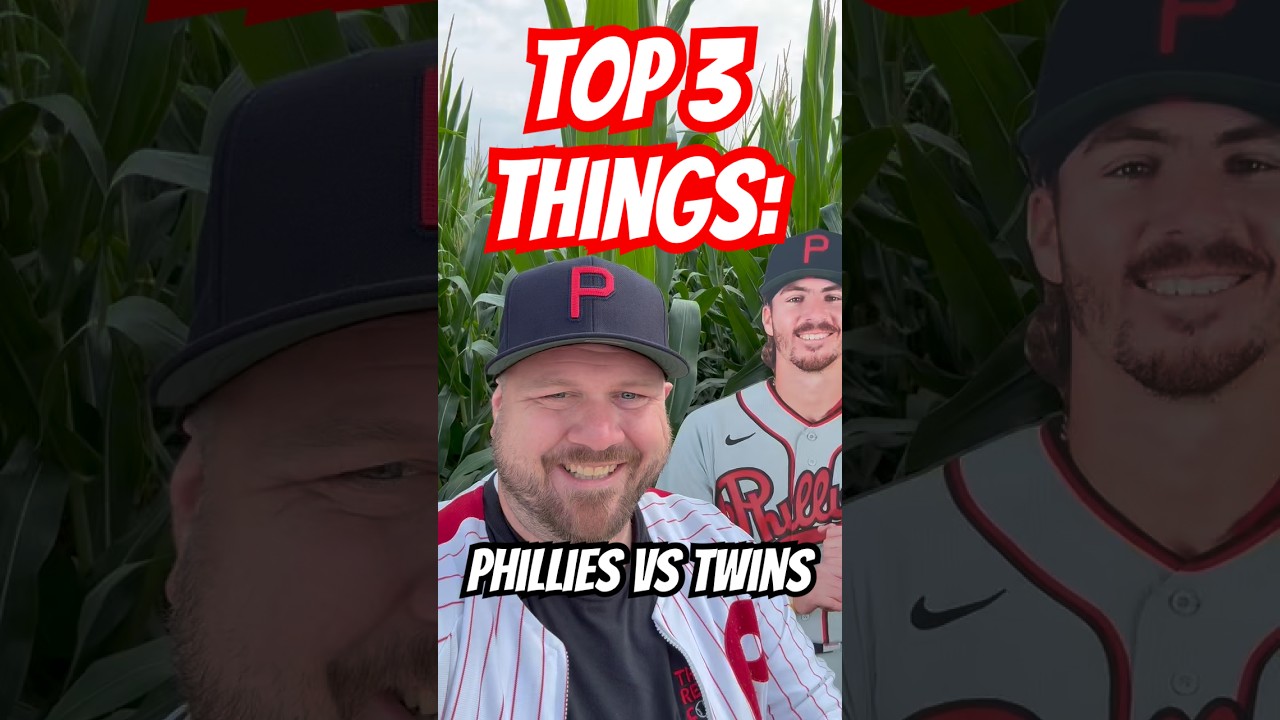 Top 3 Things: Phillies vs Twins Field of Dreams!