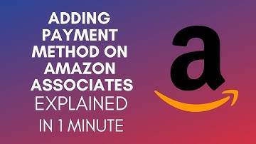 How To Add Payment Method On Amazon Associates (2025)