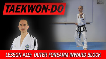 Outer Forearm Inward Block - Taekwon-Do Lesson #19