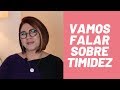 COMO SUPERAR A TIMIDEZ | ANAHY D'AMICO