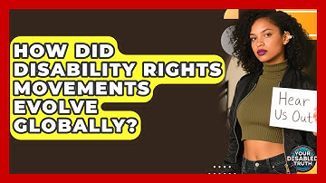 How Did Disability Rights Movements Evolve Globally? - Your Disabled Truth