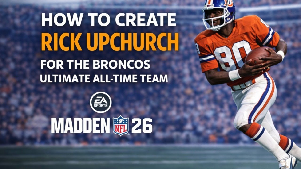 How to Create Rick Upchurch in Madden NFL 26 | Broncos Ultimate All-Time Team