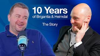 Brigantia & Heimdal: The Story (10 Years of Partnership, Part 1)