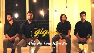 Mile Ho Tum Hum Ko | Gigveda Quickies | Tony Kakkar | Fever | Band Cover