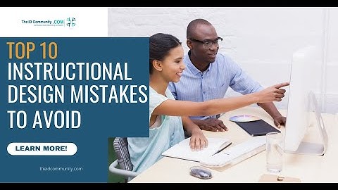 Top 10 Instructional Design Mistakes to Avoid