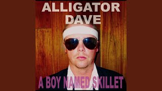 Video thumbnail of "Alligator Dave - My Dick Part 2"