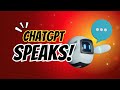 How to Make ChatGPT READ Responses Aloud: QUICK Totorial..