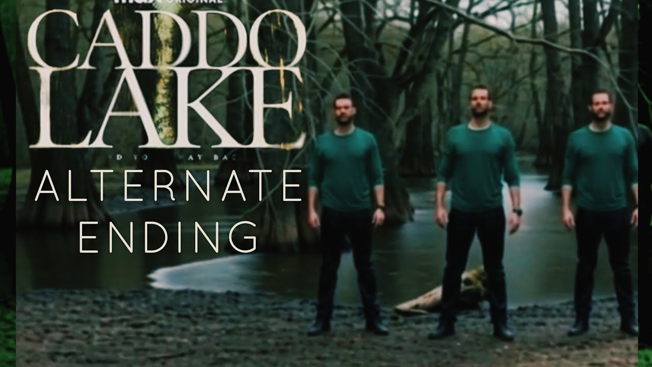 Caddo Lake Alternate Ending