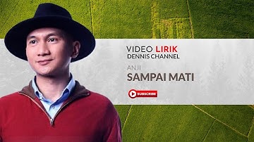 ANJI - SAMPAI MATI  ( VIDEO LIRIK )