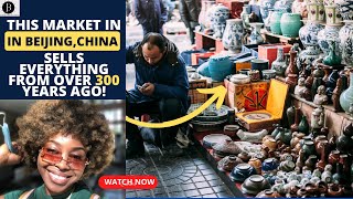 Year 1725-2022:The Antique market that sells Items from over 300 years ago|Awesome findings in China