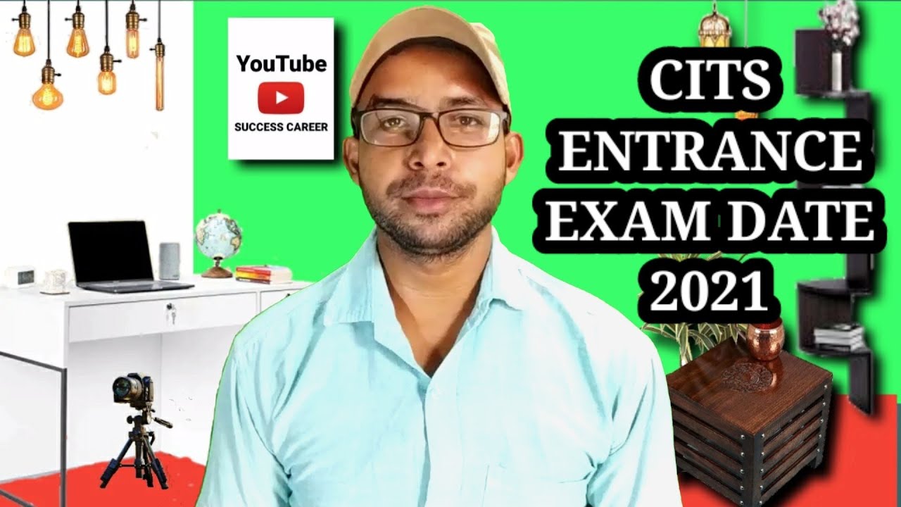 CITS Entrance Exam Date 2021 | CTI Entrance Exam Expected Date 2021 | CITS Entrance Exam कब होगा?