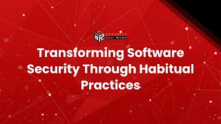 Transforming Software Security Through Habitual Practices screenshot 5