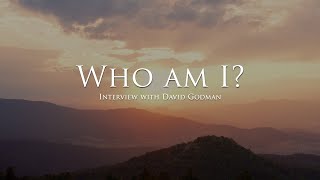 Who am I? Interview with David Godman