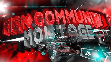 TheRisKUprise Community Montage (Multi-CoD)