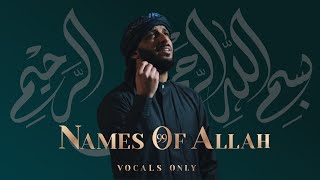Muad - 99 Names Of Allah (Vocals Only)